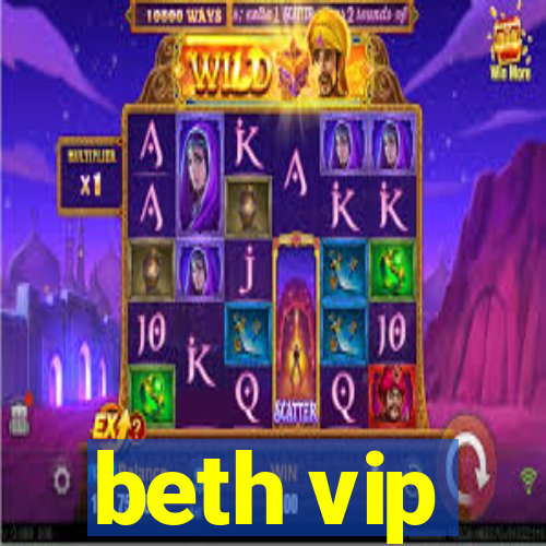 beth vip